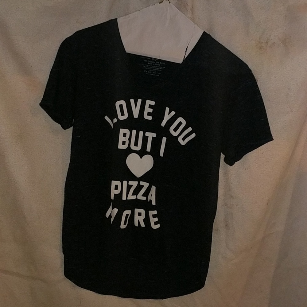 Love you but i 💟 pizza more T